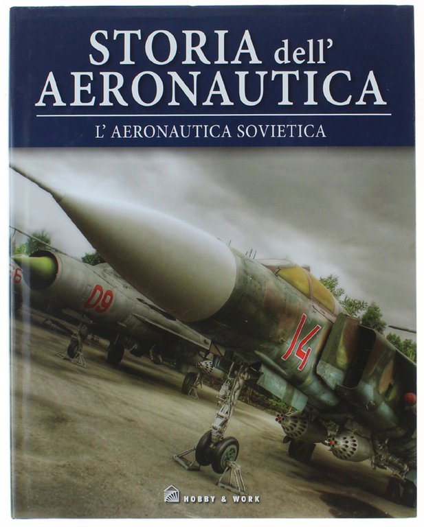 L'AERONAUTICA SOVIETICA - Storia dell'aeronautica.