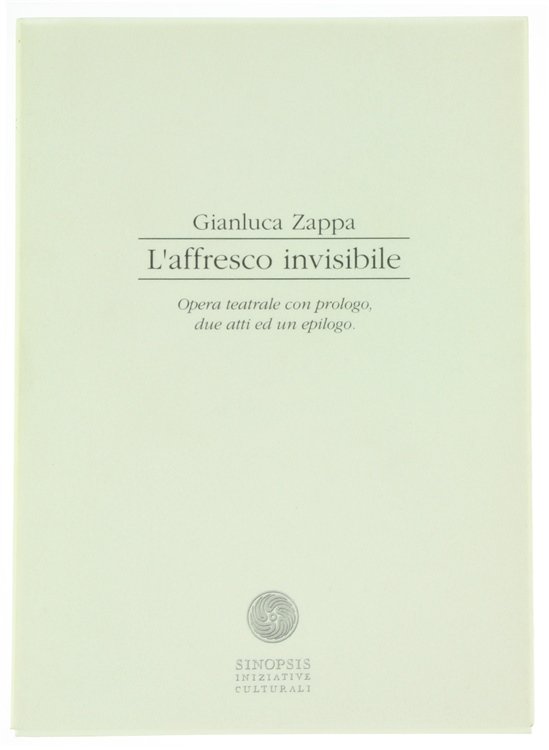L'AFFRESCO INVISIBILE. Opera teatrale cn prologo, due atti ed un …