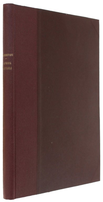 L'AFRICA AUSTRALE. I viaggi di Livingstone: Primo viaggio 1840-1856 [2a …