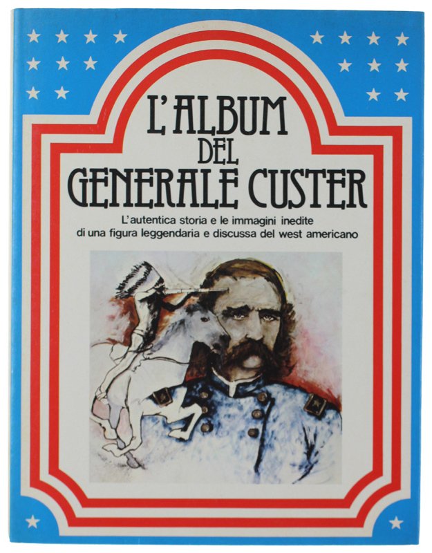 L'ALBUM DEL GENERALE CUSTER.
