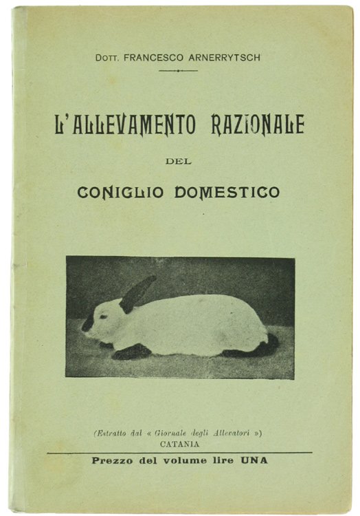 L'ALLEVAMENTO RAZIONALE DEL CONIGLIO DOMESTICO.