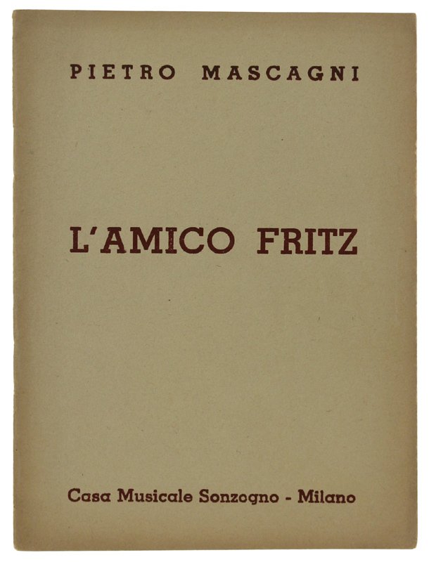 L'AMICO FRITZ. Commedia lirica in tre atti. Musica di Pietro … | Immagine principale