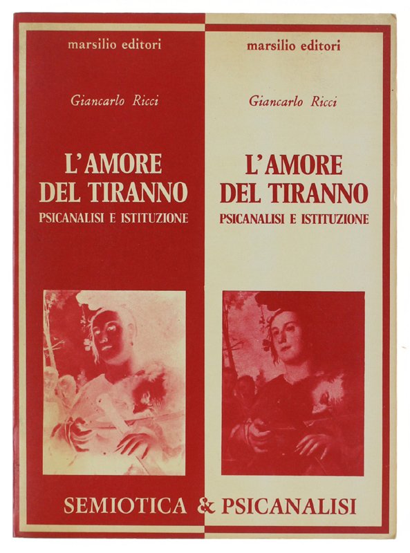 L'AMORE DEL TIRANNO. Psicanalisi e istituzione.