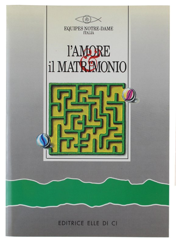 L'AMORE E IL MATRIMONIO