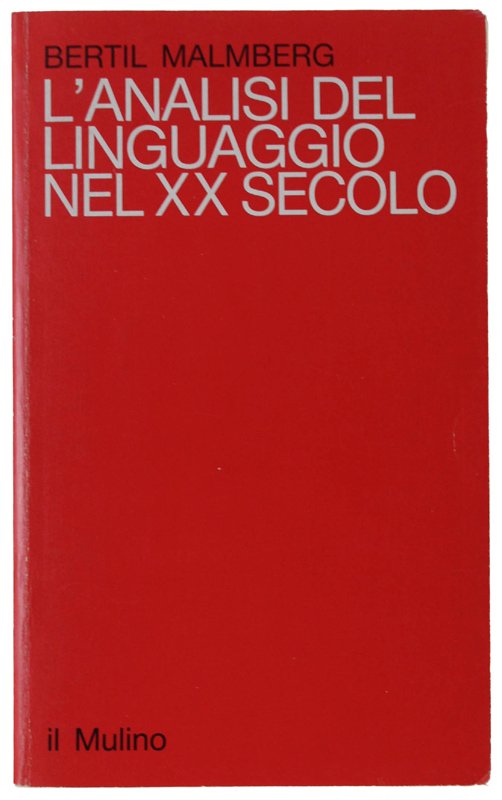 L'ANALISI DEL LINGUAGGIO NEL XX SECOLO. Teorie e metodi