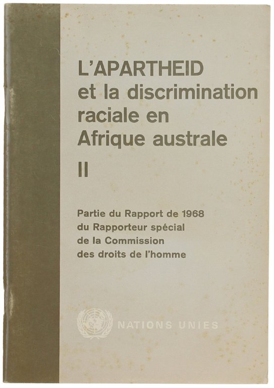 L'APARTHEID E LA DISCRIMINATION RACIALE EN AFRIQUE AUSTRALE II. Partie …
