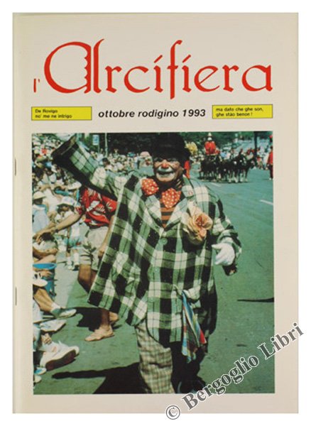 L'ARCIFIERA. Ottobre rodigino 1993