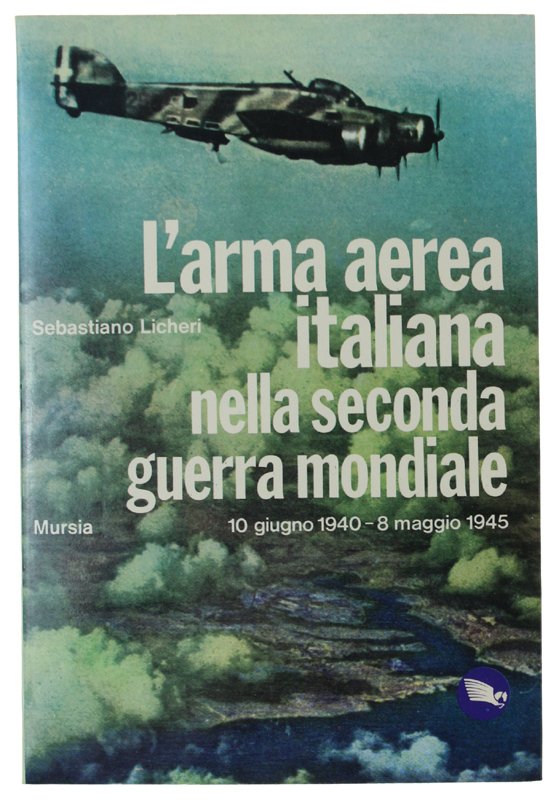 L'ARMA AEREA ITALIANA NELLA SECONDA GUERRA MONDIALE. 10 giugno 1940 …