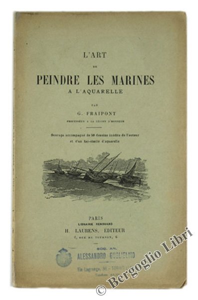 L'ART DE PEINDRE LES MARINES A L'ACQUARELLE. Ouvrage accompagné de …