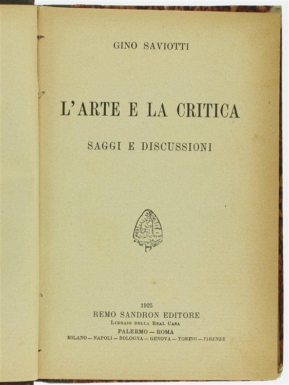 L'ARTE E LA CRITICA. Saggi e discussioni.