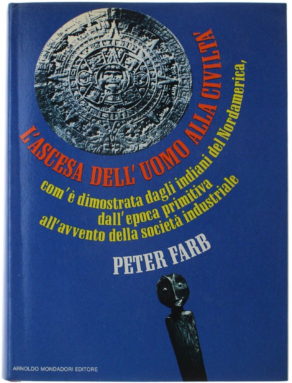 L'ASCESA DELL'UOMO ALLA CIVILTA' COM'E' DIMOSTRATA DAGLI INDIANI DEL NORDAMERICA. … | Immagine Gallery 2