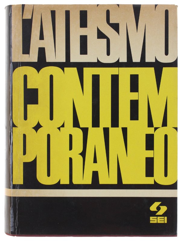 L'ATEISMO CONTEMPORANEO. Volume I: L'ateismo nella vita e nella cultura …