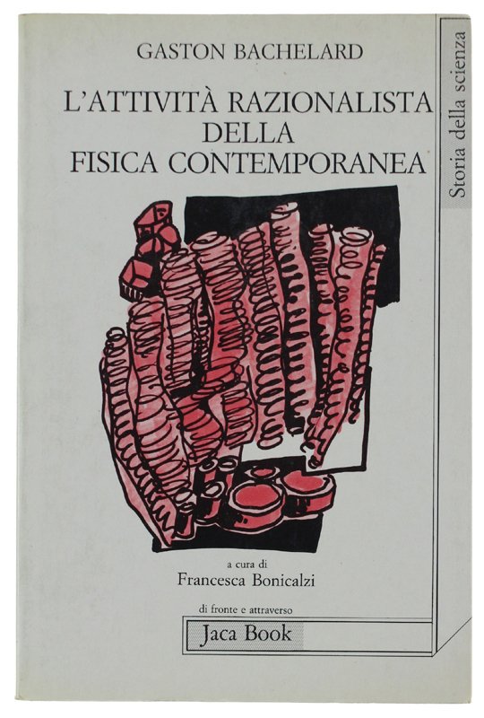 L'ATTIVITA' RAZIONALISTA DELLA FISICA CONTEMPORANEA.