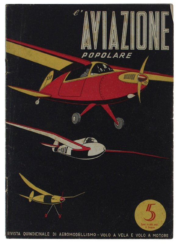 L'AVIAZIONE POPOLARE Anno II N.5 - Rivista quindicinale di aeromodellismo …