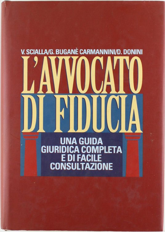 L'AVVOCATO DI FIDUCIA. Una guida giuridica completa e di facile …