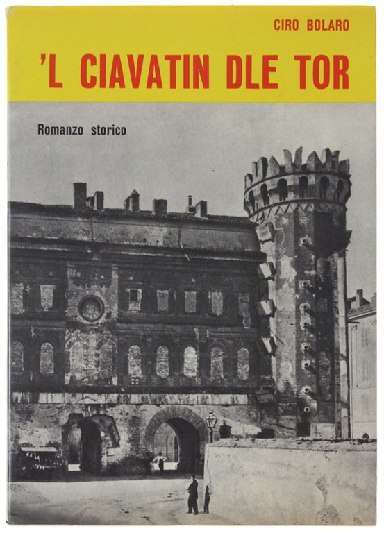 'L CIAVATIN DLE TOR. Romans contemporaneo.