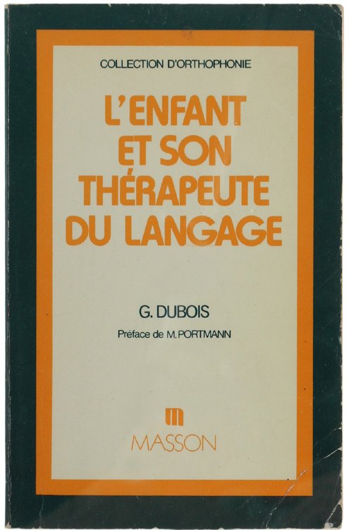 L'ENFANT ET SON THERAPEUTE DU LANGAGE. Une autre approche de …