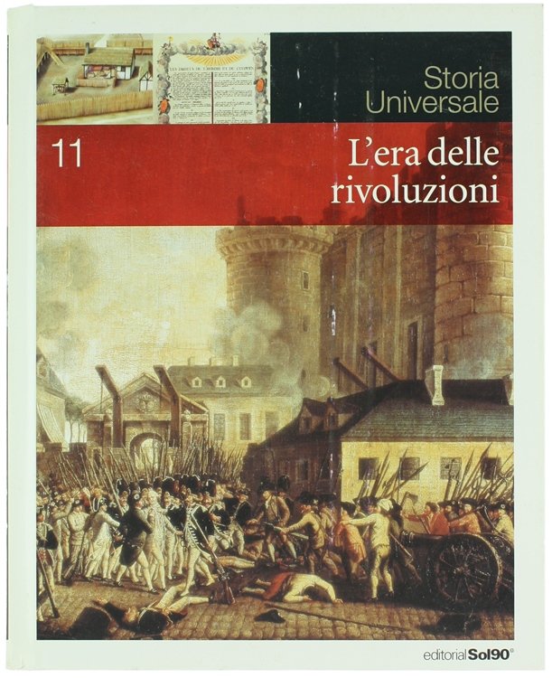L'ERA DELLE RIVOLUZIONI. Storia Universale - Volume 11.
