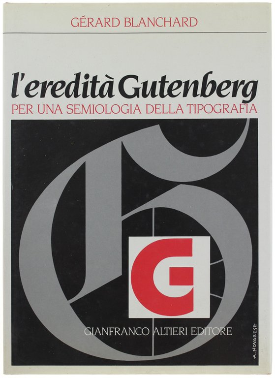 L'EREDITA' GUTENBERG. Per una semiologia della tipografia.