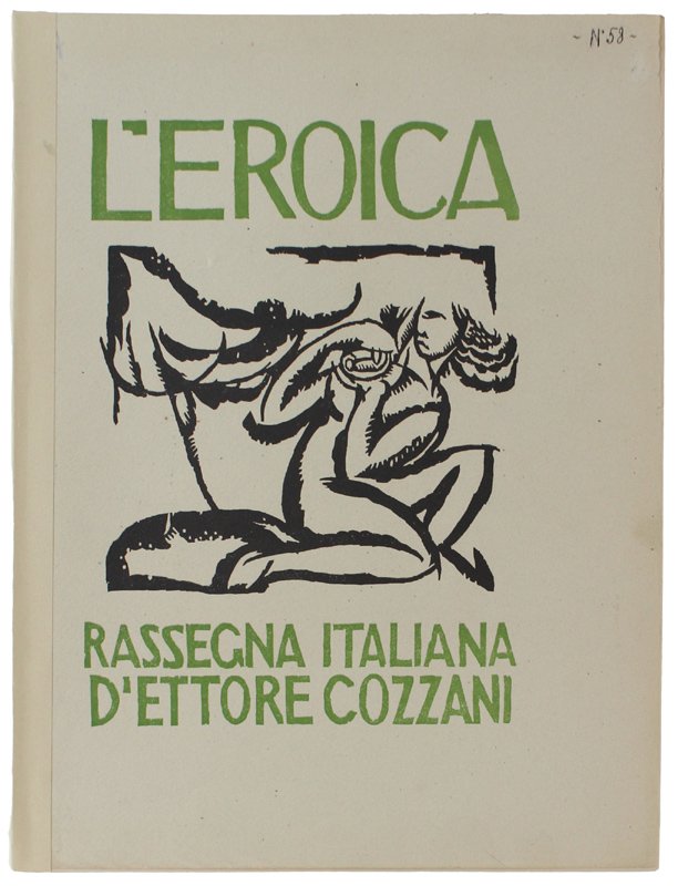 L'EROICA. Rassegna Italiana. Anno IX - Quaderno 58