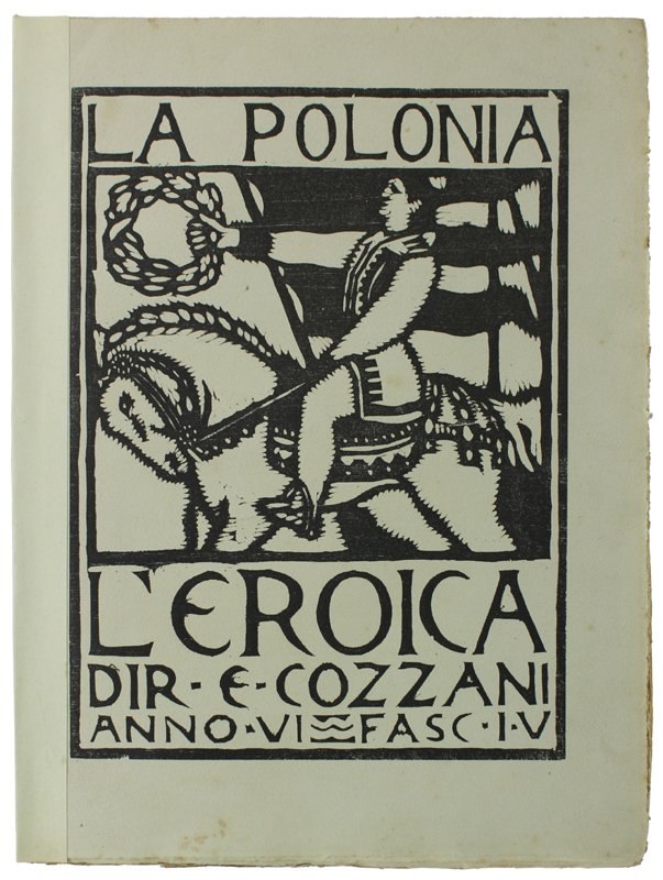 L'EROICA. Rassegna Italiana. Anno VI - Fascicoli I-V: "LA POLONIA"