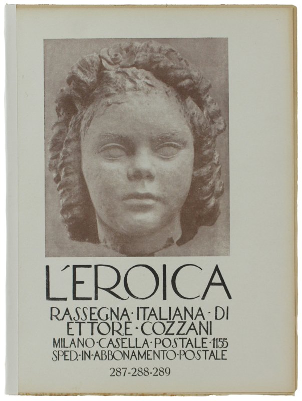 L'EROICA. Rassegna Italiana. Anno XXXII - Quaderno 287-288-289