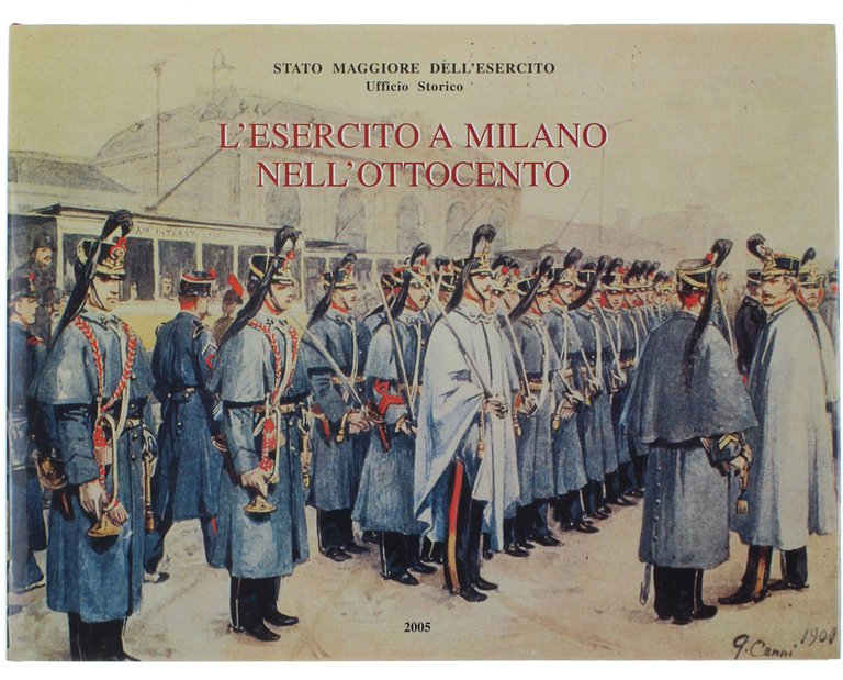 L'ESERCITO A MILANO NELL'OTTOCENTO.