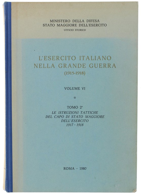 L'ESERCITO ITALIANO NELLA GRANDE GUERRA (1915-1918). Volome VI - Tomo …