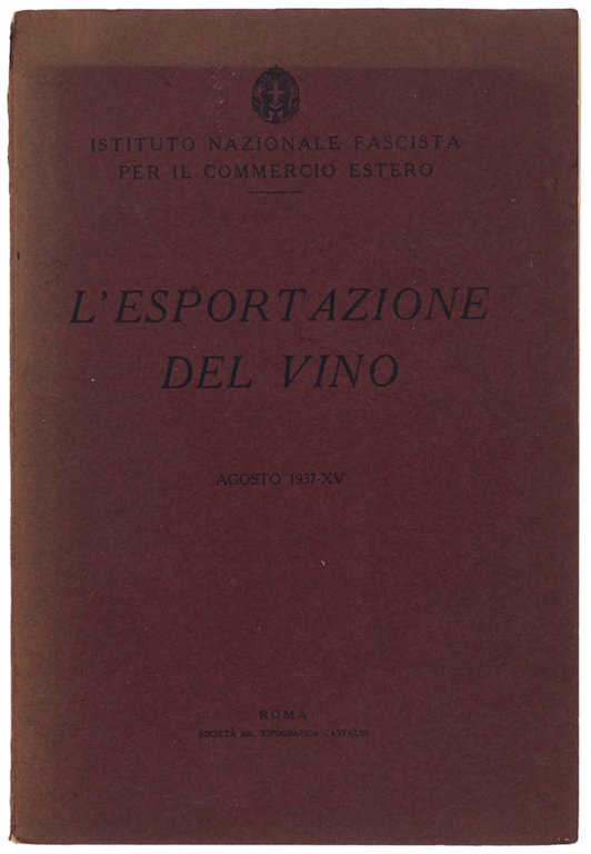 L'ESPORTAZIONE DEL VINO. Agosto1937-XV.