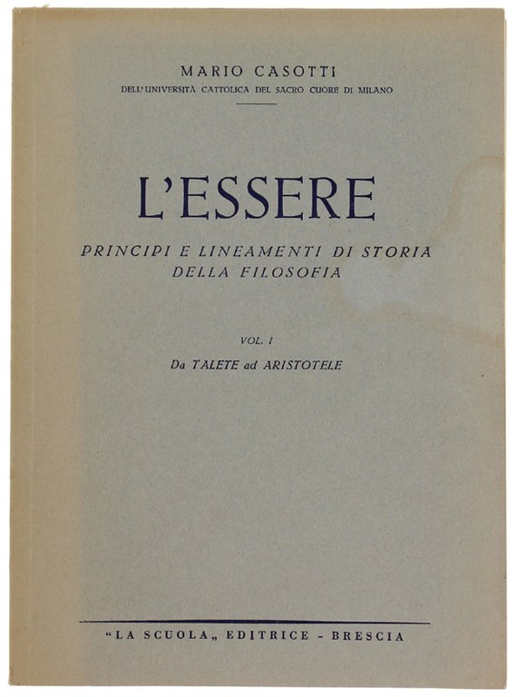 L'ESSERE. Principi e lineamenti di storia della filosofia. Volume I: …