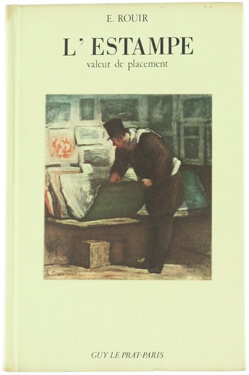 L'ESTAMPE. Valeur de placement. Conseils aux amateurs et collectionneurs.