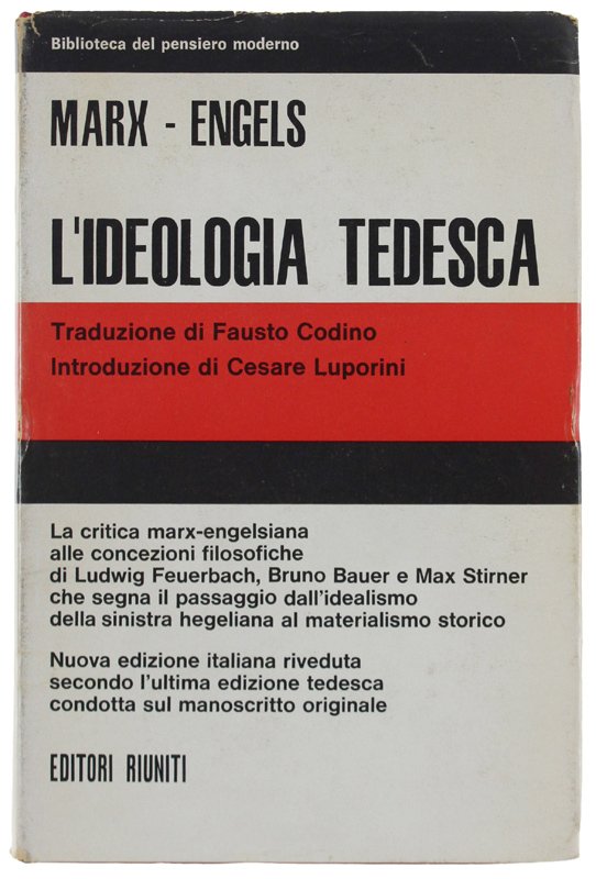 L'IDEOLOGIA TEDESCA. Critica della più recente filosofia tedesca nei suoi …