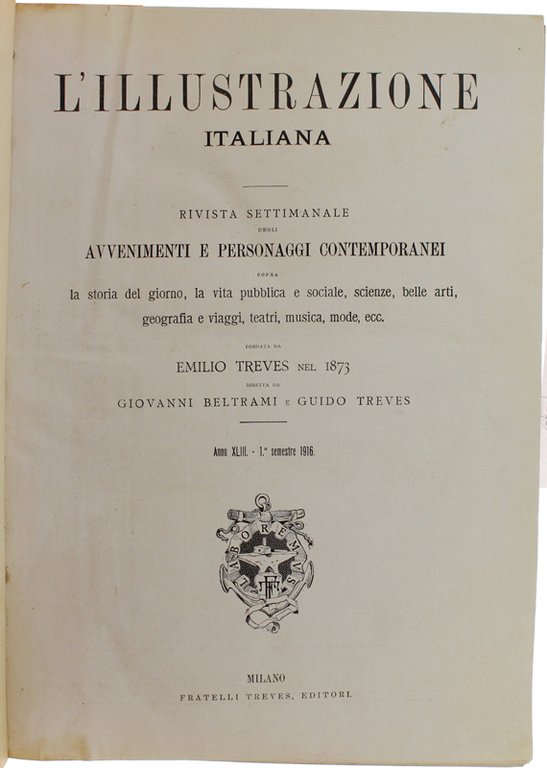 L'ILLUSTRAZIONE ITALIANA. Annata 1916 (quasi completa: 50 numeri]