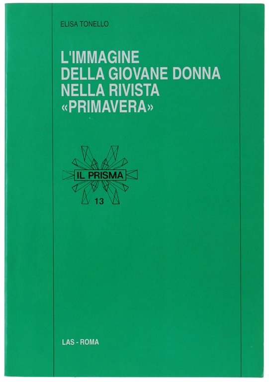 L'IMMAGINE DELLA GIOVANE DONNA NELLA RIVISTA "PRIMAVERA".