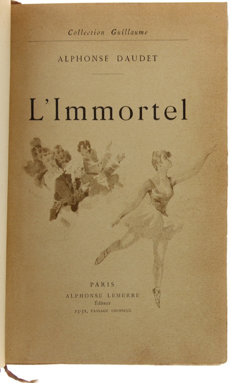 L'IMMORTEL. Moeurs parisiennes. Avec un avant-propos de l'auteur. Illustrations de …