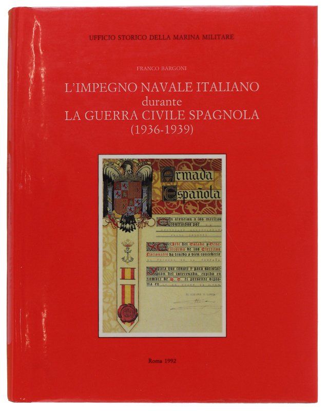 L'IMPEGNO NAVALE ITALIANO DURANTE LA GUERRA CIVILE SPAGNOLA (1936-1939).