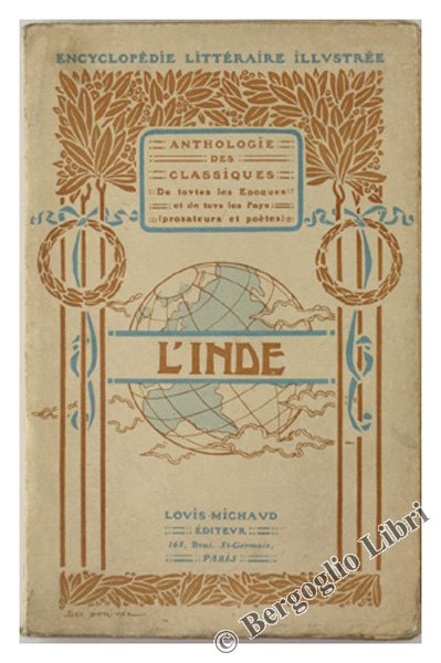 L'INDE. La littérature sanscrite. Avec un essai sur l'Inde et …