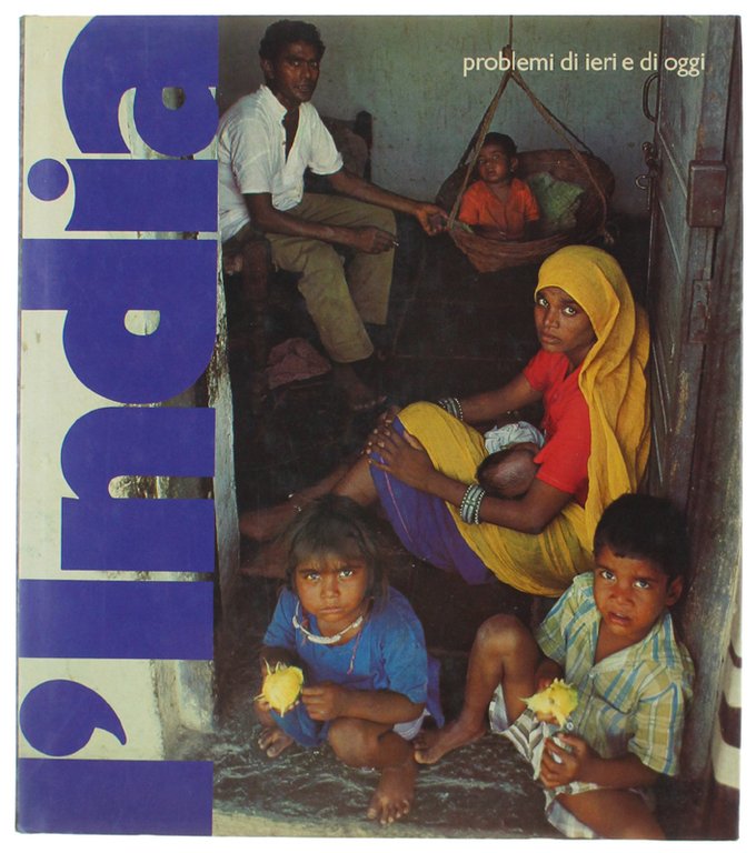 L'INDIA. Problemi di ieri e di oggi.