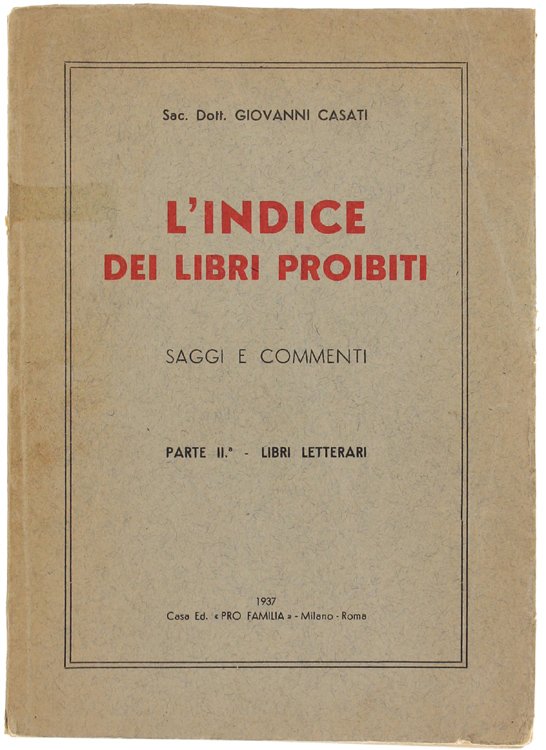 L'INDICE DEI LIBRI PROIBITI. Saggi e commenti. Parte II: Libri …