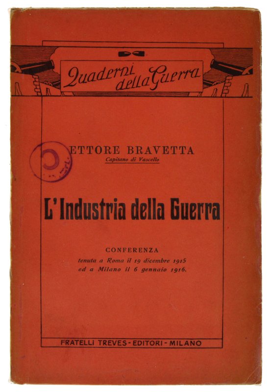 L'INDUSTRIA DELLA GUERRA Conferenza tenuta a Roma il 19 dicembre …