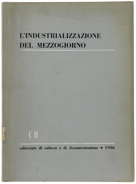 L'INDUSTRIALIZZAZIONE DEL MEZZOGIORNO