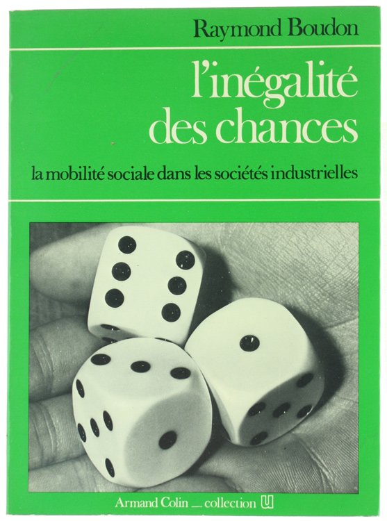 L'INEGALITE' DES CHANCES. La mobilité sociale dans les sociétés industrielles