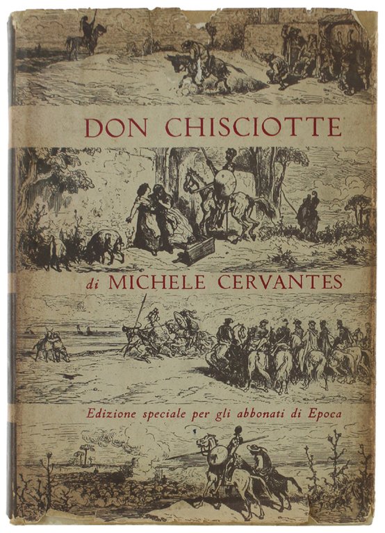 L'INGEGNOSO GENTILUOMO DON CHISCIOTTE DELLA MANCIA. Illustrato da Gustavo Doré.