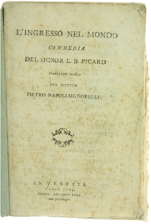L'INGRESSO NEL MONDO - Commedia. Traduzione inedita del dottor Pietro …