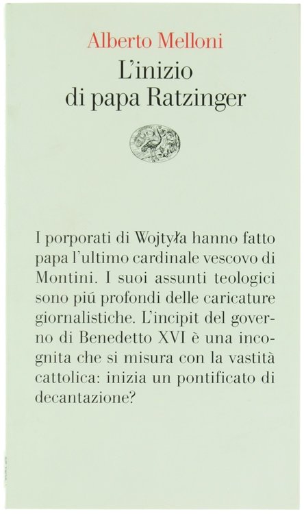 L'INIZIO DI PAPA RATZINGER. Lezioni sul conclave del 2005 e …