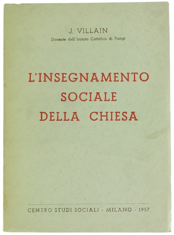 L'INSEGNAMENTO SOCIALE DELLA CHIESA.