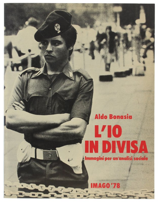 L'IO IN DIVISA. Immagini per un'analisi sociale.