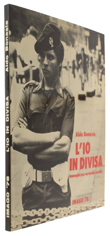 L'IO IN DIVISA. Immagini per un'analisi sociale.