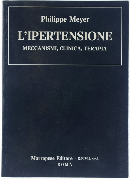 L'IPERTENSIONE. Meccanismi, clinica, terapia.
