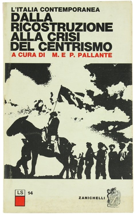 L'Italia contemporanea : DALLA RICOSTRUZIONE ALLA CRISI DEL CENTRISMO.